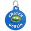 Crotch Goblin Dog Tag