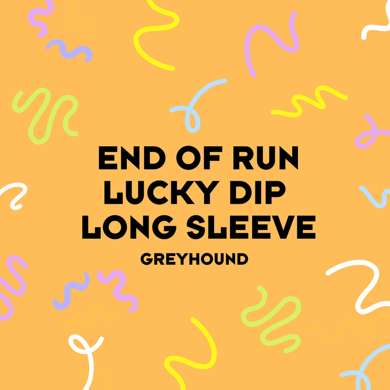 End of Run Lucky Dip Greyhound Long Sleeve Hound-Tee